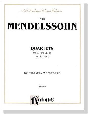 Mendelssohn【Quartets Op. 12 and Op. 44 Nos. 1 , 2 and 3】for Cello , Viola and Two Violins