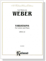 Weber【Variations , Opus 33】for Clarinet and Piano Weber【Variations , Opus 33】for Clarinet and Piano