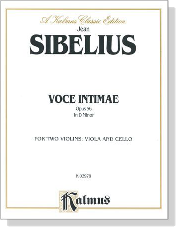 Sibelius【Voce Intimae , Opus 56 in D Minor】for Two Violins , Viola and Cello