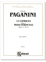 Paganini【14 Caprices , Opus 1 / Moto Perpetuo Opus 11 , No. 6】for Clarinet Paganini【14 Caprices , Opus 1 / Moto Perpetuo Opus 11 , No. 6】for Clarinet