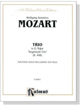 Mozart【Trio in E♭ Major , Kegelstatt-Trio , K.498】for Piano , Violin or Clarinet and Viola