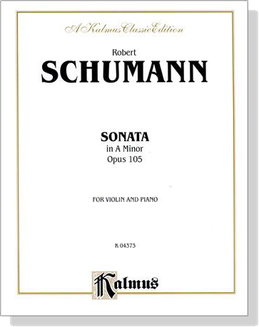Schumann【Sonata in A Minor , Opus 105】for Violin and Piano