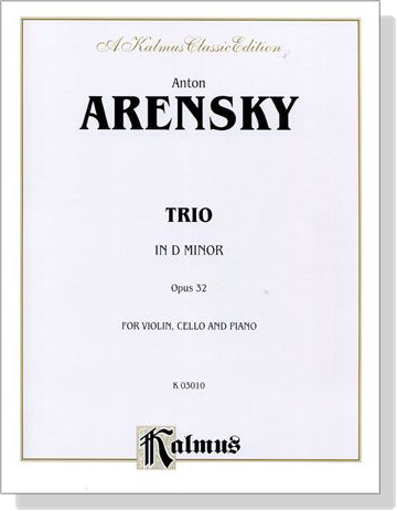 Arensky【Trio in D minor , Opus 32】for Violin , Cello and Piano