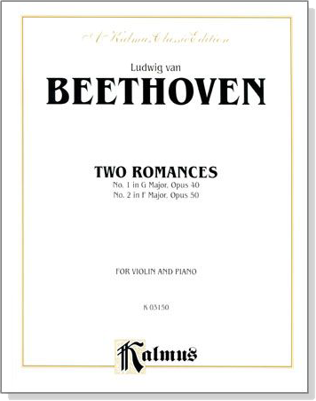 Beethoven【Two Romances】Op. 40 and 50 for Violin and Piano