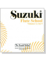 Suzuki Flute School CD【Volume 3, 4 and 5】 Suzuki Flute School CD【Volume 3, 4 and 5】