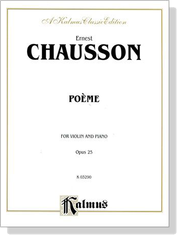 Chausson【Poème】for Violin and Piano , Opus 25