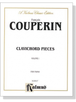 Couperin【Clavichord Pieces , Volume Ⅰ】for Piano Couperin【Clavichord Pieces , Volume Ⅰ】for Piano