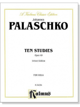 Johannes Palaschko【Ten Studies Opus 49】 Urtext Edition for Viola Johannes Palaschko【Ten Studies Opus 49】 Urtext Edition for Viola
