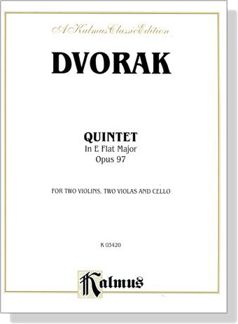 Dvorák【Quintet in E Flat Major , Opus 97】for Two Violins , Two Violas and Cello