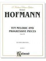 Richard Hofmann【Ten Melodic and Progressive Pieces , Op. 58】for Oboe and Piano