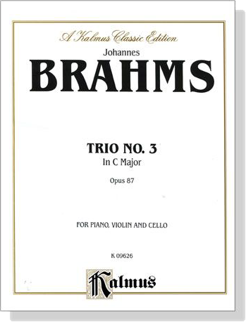 Brahms【Trio No. 3 in C Major , Opus 87】for Piano , Violin and Cello