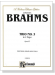 Brahms【Trio No. 3 in C Major , Opus 87】for Piano , Violin and Cello Brahms【Trio No. 3 in C Major , Opus 87】for Piano , Violin and Cello