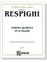 Respighi【String Quartet in D Major】for Viola , Violoncello and Two Violins