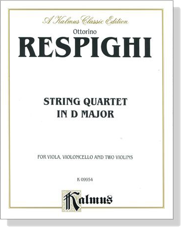 Respighi【String Quartet in D Major】for Viola , Violoncello and Two Violins