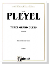 Pleyel【Three Grand Duets , Opus 69】for Violin and Viola