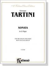 Tartini【Sonata In D Major】for Two Violins and Piano with Cello Ad Libitum Tartini【Sonata In D Major】for Two Violins and Piano with Cello Ad Libitum