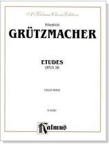 Friedrich Grützmacher【Etudes Opus38】for Cello Solo Friedrich Grützmacher【Etudes Opus38】for Cello Solo