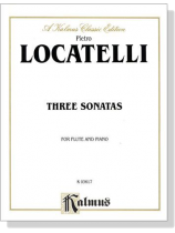 Locatelli【Three Sonatas】for Flute and Piano Locatelli【Three Sonatas】for Flute and Piano