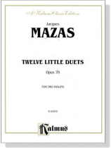 Mazas【Twelve Little Duets , Opus 70】for Two Violins Mazas【Twelve Little Duets , Opus 70】for Two Violins