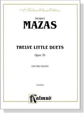 Mazas【Twelve Little Duets , Opus 70】for Two Violins