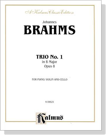 Brahms【Trio No.1 in B Major , Opus 8】for Piano , Violin and Cello