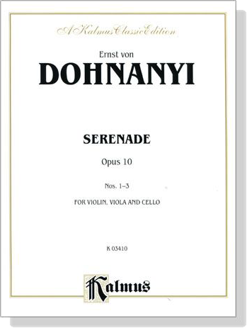 Dohnanyi【Serenade , Opus 10 Nos. 1- 3】for Violin , Viola and Cello