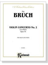 Bruch【Violin Concerto No.2  in D Minor , Op. 44】for Violin and Piano