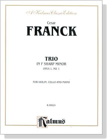 Franck【Trio in F Sharp Minor , Opus 1 No. 1】for Violin , Cello and Piano