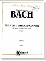 J.S. Bach【The Well-Tempered Clavier , 48 Preludes and Fugues】for Piano , VolumeⅠ J.S. Bach【The Well-Tempered Clavier , 48 Preludes and Fugues】for Piano , VolumeⅠ