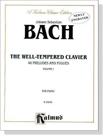 J.S. Bach【The Well-Tempered Clavier , 48 Preludes and Fugues】for Piano , VolumeⅠ