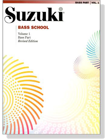Suzuki Bass School 【Volume 1】 Bass Part, Revised Edition Suzuki Bass School 【Volume 1】 Bass Part, Revised Edition