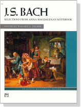 J.S. Bach【Selections from Anna Magdalena's Notebook】for Piano J.S. Bach【Selections from Anna Magdalena's Notebook】for Piano