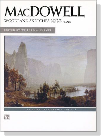 MacDowell【Woodland Sketches , Opus 51】for The Piano