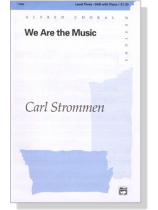 Carl Strommen【We Are the Music】SAB with Piano