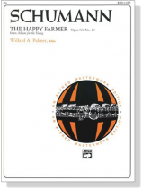 Schumann【The Happy Farmer from Album For The Young , Opus 68, No. 10】for Piano Schumann【The Happy Farmer from Album For The Young , Opus 68, No. 10】for Piano