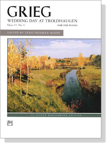 Grieg【Wedding Day At Troldhaugen , Opus 65 No.6】for The Piano