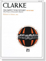 Clarke【Trumpet Voluntary】for The Piano Clarke【Trumpet Voluntary】for The Piano