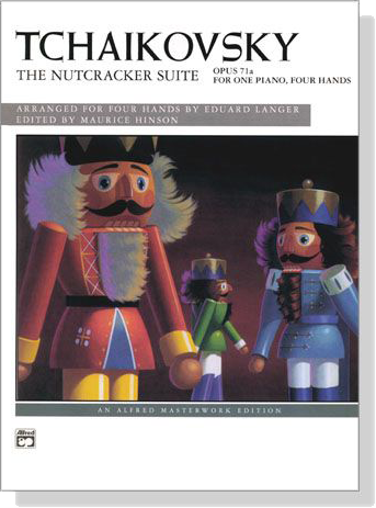 Tchaikovsky【The Nutcracker Suite Opus 71a】for One Piano , Four Hands