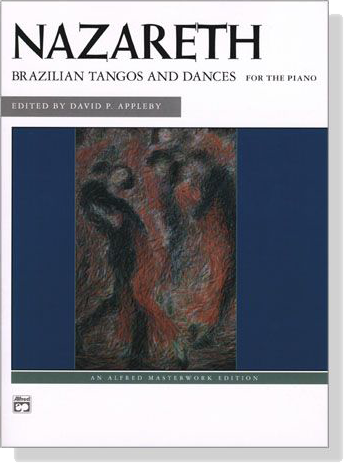 Nazareth【Brazilian Tangos and Dances】for The Piano