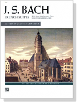J.S. Bach【French Suites】for the Keyboard J.S. Bach【French Suites】for the Keyboard