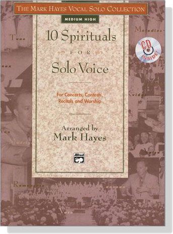10 Spirituals for Solo Voice【CD+樂譜】The Mark Hayes Vocal Solo Collection‧Medium High‧Hayes