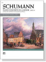 Schumann【Piano Concerto In A Minor , Opus 54】for Piano Solo and Orchestra(Arranged for Second Piano) Schumann【Piano Concerto In A Minor , Opus 54】for Piano Solo and Orchestra(Arranged for Second Piano)