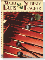 Mallet Duets for the Student & Teacher , Book 2 Mallet Duets for the Student & Teacher , Book 2