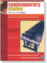 Contemporary Etudes for 3 & 4 Mallets Contemporary Etudes for 3 & 4 Mallets
