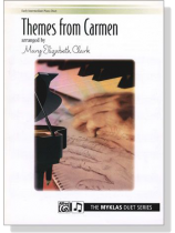Themes From【Carmen】Arr. Clark , Early Intermediate Piano Duet Themes From【Carmen】Arr. Clark , Early Intermediate Piano Duet