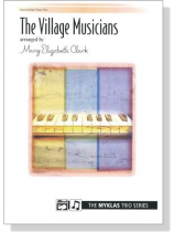 Mozart【The Village Musicians】Arr. Clark , Intermediate Piano Trio Mozart【The Village Musicians】Arr. Clark , Intermediate Piano Trio