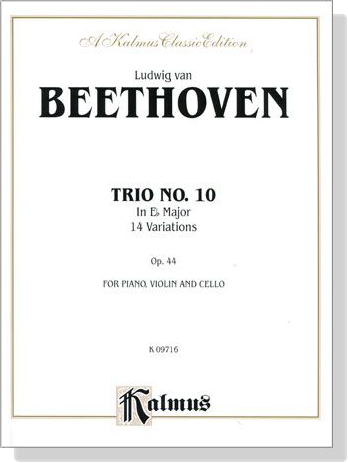 Beethoven【Trio No. 10 - 14 Variations , Op. 44 In E♭ Major】for Piano , Violin and Cello