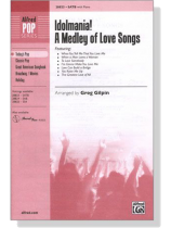 【Idolmania! A Medley of Love Songs】SATB With Piano 【Idolmania! A Medley of Love Songs】SATB With Piano