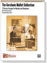 The Gershwin Mallet Collection‧Arr. Åstrand The Gershwin Mallet Collection‧Arr. Åstrand