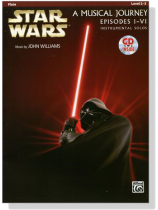 Star Wars : A Musical Journey Episodes Ⅰ-Ⅵ 【CD+樂譜】Instrumental Solos , Flute, Level 2-3 Star Wars : A Musical Journey Episodes Ⅰ-Ⅵ 【CD+樂譜】Instrumental Solos , Flute, Level 2-3